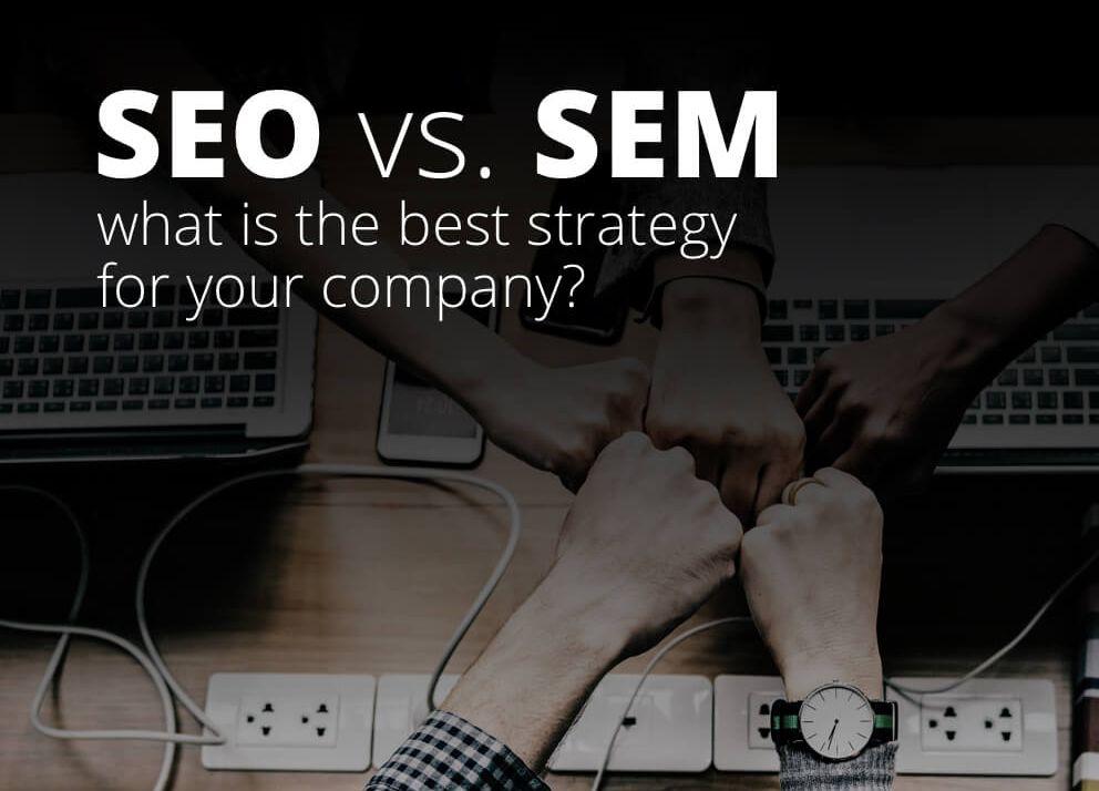 SEO vs SEM, quelle est la meilleure stratégie pour votre entreprise ?