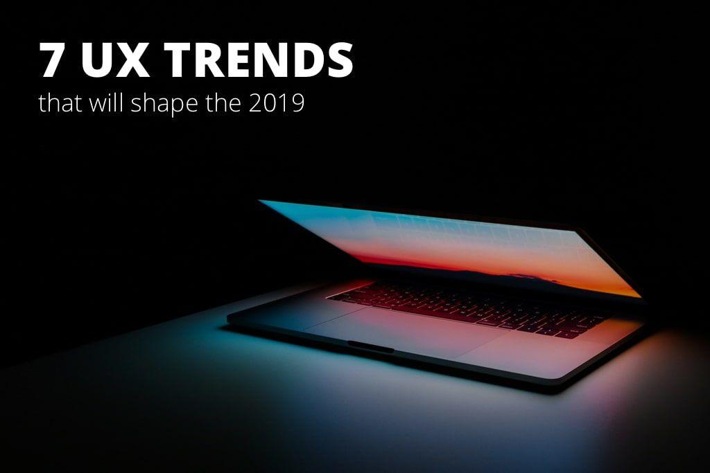 7 tendances UX qui façonneront 2019